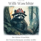 Markus Weiss - Willi Waschbär