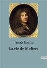 Anais Bazin - La vie de Molière