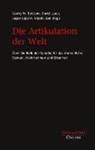 Georg W. Bertram, David Lauer, Jasper Liptow, Jasper Liptow u a, Martin Seel - Die Artikulation der Welt
