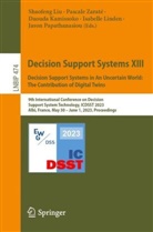 Daouda Kamissoko, Daouda Kamissoko et al, Isabelle Linden, Shaofeng Liu, Jason Papathanasiou, Pascale Zarat&eacute; - Decision Support Systems XIII. Decision Support Systems in An Uncertain World: The Contribution of Digital Twins