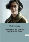 Weil Simone - Les formes de l'amour implicite de Dieu