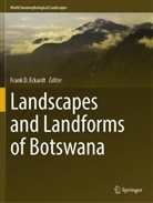 Frank D Eckardt, Frank D. Eckardt - Landscapes and Landforms of Botswana