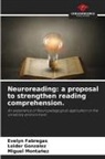 Evelyn Fabregas, Loider Gonzalez, Miguel Montañez - Neuroreading: a proposal to strengthen reading comprehension.