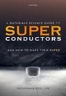 Susannah Speller, Susannah (Professor of Materials Science Speller - Materials Science Guide to Superconductors