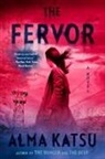Alma Katsu - The Fervor
