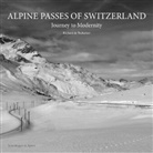 Leuthard, Frédéric Möri, Richard von Tscharner, Richard von Tscharner, Fondation Carène, Richard von Tscharner - Alpine Passes of Switzerland
