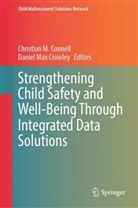 Christian M. Connell, Daniel Max Crowley, Christian M Connell, Max Crowley - Strengthening Child Safety and Well-Being Through Integrated Data Solutions