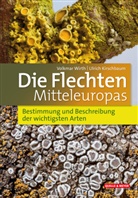 Ulrich Kirschbaum, Volkmar Wirth - Die Flechten Mitteleuropas