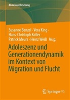Susanne Benzel, Vera King, Hans-Christoph Koller, Hans-Christoph Koller u a, Patrick Meurs, Heinz Weiß - Adoleszenz und Generationendynamik im Kontext von Migration und Flucht
