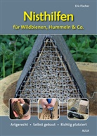 Eric Fischer - Nisthilfen f&uuml;r Wildbienen, Hummeln & Co.