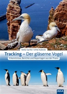 Stefan Garthe, Ulrike Kubetzki - Tracking - Der gläserne Vogel