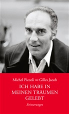 Gilles Jacob, Michel Piccoli - Ich habe in meinen Träumen gelebt