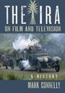 Mark Connelly - The Ira on Film and Television