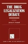 James A. Inciardi - The Drug Legalization Debate