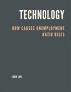 John Lok - Technology How Causes Unemployment Ratio Rises