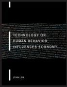 John Lok - Technology Or Human Behavior Influences Economy