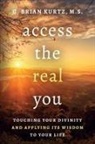 G. Brian Kurtz - Access The Real You
