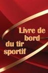 Marie-Paule Bonhomme - Livre de bord du tir sportif