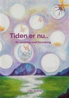 Lilly Acacia - Tiden er nu..