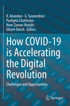 R. Anandan, Pushpita Chatterjee, Pushpita Chatterjee et al, Uttam Ghosh, Noor Zaman Jhanjhi, G Suseendran... - How COVID-19 is Accelerating the Digital Revolution