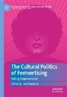 Joel Gwynne - The Cultural Politics of Femvertising