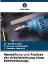 T V Deepthi, T. Venkata Deepthi, Ch Ashok Kumar, Ch. Ashok Kumar, N Srinivasa Rajneesh, N. Srinivasa Rajneesh - Herstellung und Analyse der Arbeitsleistung eines Bohrwerkzeugs