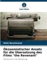 Alieh Berahmand - Ökosemiotischer Ansatz für die Übersetzung des Films "the Revenant"