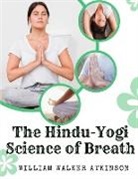 William Walker Atkinson - The Hindu-Yogi Science of Breath