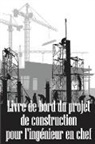 Stéphanie Beaulne - Livre de bord du projet de construction pour l'ingénieur en chef
