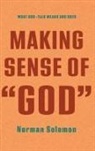 Norman Solomon - Making Sense of "God"
