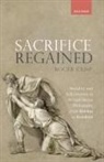 Roger Crisp, Roger (Uehiro Fellow and Tutor in Philosoph Crisp, Crisp Roger - Sacrifice Regained