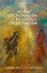 Richard Brock Joyce, Stuart Brock, Brock Stuart, Richard Joyce, Joyce Richard - Moral Fictionalism and Religious Fictionalism