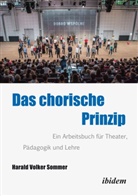 Harald Volker Sommer - Das Chorische Prinzip