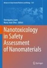 João Silva, Henriqueta Louro, Maria João Silva - Nanotoxicology in Safety Assessment of Nanomaterials