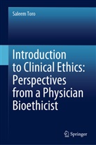 Saleem Toro - Introduction to Clinical Ethics: Perspectives from a Physician Bioethicist