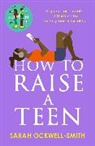 Sarah Ockwell-Smith, Ockwell-Smith Sarah - How to Raise a Teen