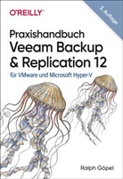 Ralph Göpel - Praxishandbuch Veeam Backup & Replication 12