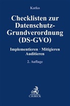 Jan-Philipp Günther-Burmeister, Daniel Kaiser u a, Peter Katko - Checklisten zur Datenschutz-Grundverordnung (DS-GVO)