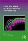 Cell Polarity in Development and Disease: Volume 154