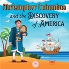 Samuel John - Christopher Columbus and the Discovery of America Explained for Children