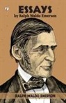 Ralph Waldo Emerson - Essays by Ralph Waldo Emerson