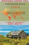 Robert Nerbovig - The Robin Hood Virus - Validation