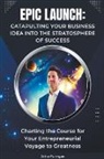 Life Mastery Blueprints - Epic Launch