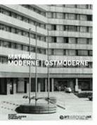 Frédéric Bußmann, Diana Kopka - Matrix Moderne | Ostmoderne