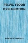 Kishan Kumawat - Pelvic Floor Dysfunction