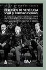 Allan R. Brewer-Carías - DERECHOS DE VENEZUELA SOBRE EL TERRITORIO ESEQUIBO, LA NULIDAD DEL LAUDO ARBITRAL DE 1899 Y LAS FALSEDADES EN LA MEMORIA DE GUYANA ANTE LA CORTE INTERNACIONAL DE JUSTICIA