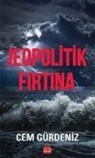 Cem Gürdeniz - Jeopolitik Firtina