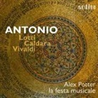 Antonio Caldara, Antonio Lotti, Antonio Vivaldi - ANTONIO: Lotti  Caldara  Vivaldi, 1 Audio-CD (Hörbuch)