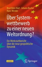 Johann Bucher, Beat Hotz-Hart, Hans Werder - Über Systemwettbewerb zu einer neuen Weltordnung?
