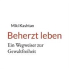 Miki Kashtan - Beherzt leben